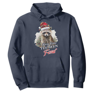 Funny Christmas Racoon Hoodie Sorry Santa I've Been Feral Trash Panda TS11 Navy Print Your Wear