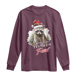 Funny Christmas Racoon Long Sleeve Shirt Sorry Santa I've Been Feral Trash Panda TS11 Maroon Print Your Wear