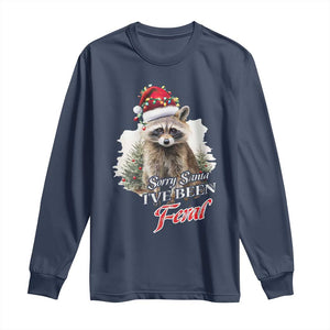 Funny Christmas Racoon Long Sleeve Shirt Sorry Santa I've Been Feral Trash Panda TS11 Navy Print Your Wear