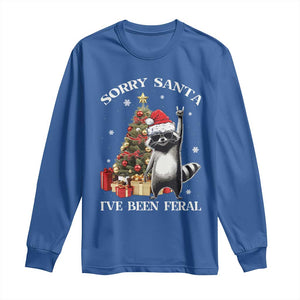 Funny Christmas Racoon Long Sleeve Shirt Sorry Santa I've Been Feral Xmas Hat TS11 Royal Blue Print Your Wear