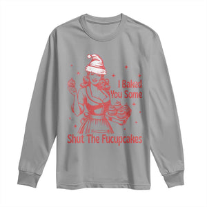 Funny Christmas Baking Long Sleeve Shirt I Baked You Some Shut The Fucupcakes Vintage Santa Hat TS11 Sport Gray Print Your Wear