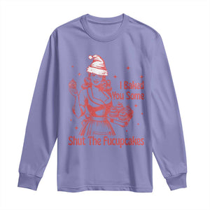 Funny Christmas Baking Long Sleeve Shirt I Baked You Some Shut The Fucupcakes Vintage Santa Hat TS11 Violet Print Your Wear