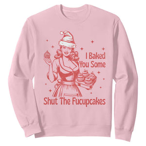 Funny Christmas Baking Sweatshirt I Baked You Some Shut The Fucupcakes Vintage Santa Hat TS11 Light Pink Print Your Wear