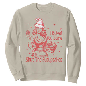 Funny Christmas Baking Sweatshirt I Baked You Some Shut The Fucupcakes Vintage Santa Hat TS11 Sand Print Your Wear