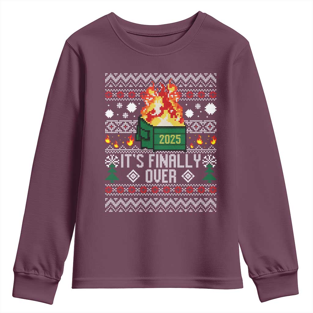 Funny Christmas Lil Dumpster Fire Youth Sweatshirt It Is Finally Over 2025 TS11 Maroon Print Your Wear