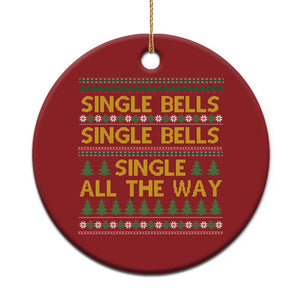 Funny Xmas Anti Couple Christmas Ornament Single Bells Single All The Way TS11 Print Your Wear