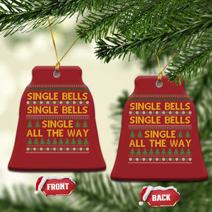 Funny Xmas Anti Couple Christmas Ornament Single Bells Single All The Way TS11 Bell Flake Red Print Your Wear