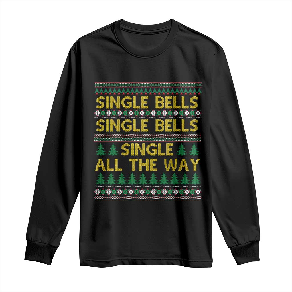 Funny Christmas Anti Couple Long Sleeve Shirt Single Bells Single All The Way TS11 Black Print Your Wear