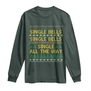 Funny Christmas Anti Couple Long Sleeve Shirt Single Bells Single All The Way TS11 Dark Forest Green Print Your Wear