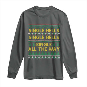 Funny Christmas Anti Couple Long Sleeve Shirt Single Bells Single All The Way TS11 Dark Heather Print Your Wear