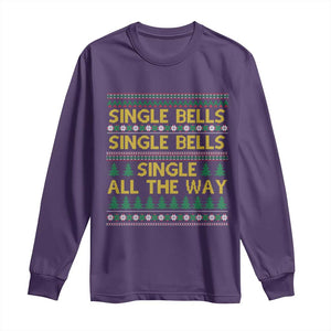 Funny Christmas Anti Couple Long Sleeve Shirt Single Bells Single All The Way TS11 Purple Print Your Wear