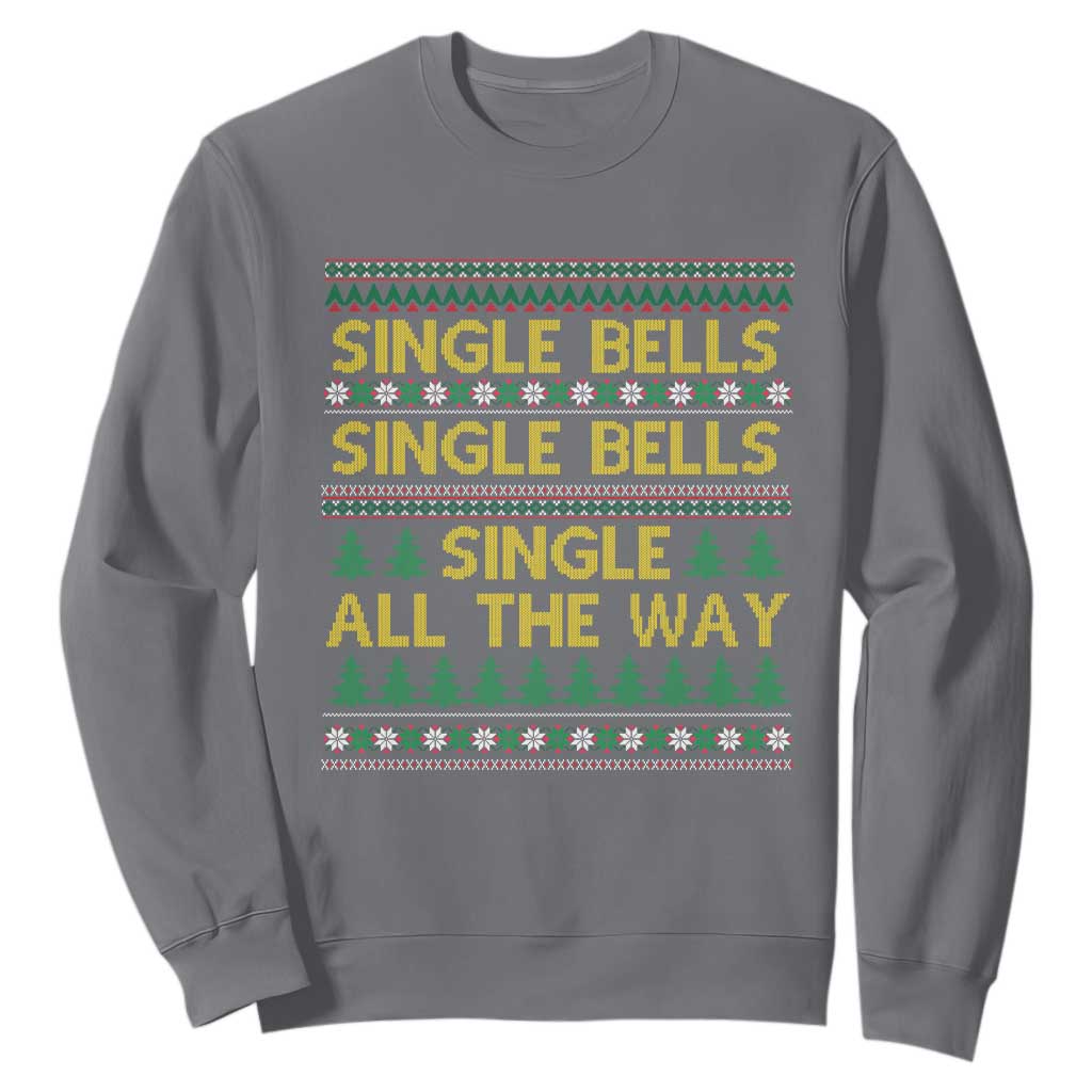 Funny Christmas Anti Couple Sweatshirt Single Bells Single All The Way TS11 Charcoal Print Your Wear