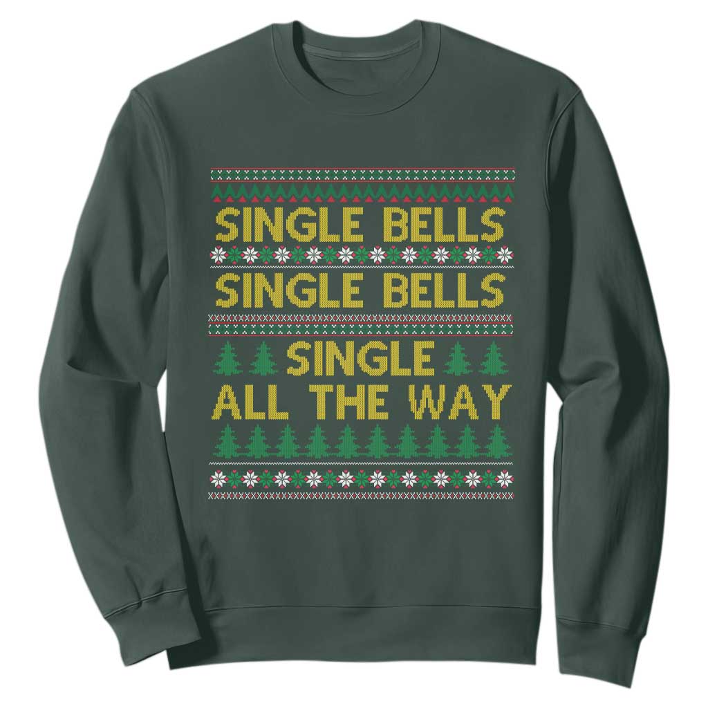 Funny Christmas Anti Couple Sweatshirt Single Bells Single All The Way TS11 Dark Forest Green Print Your Wear