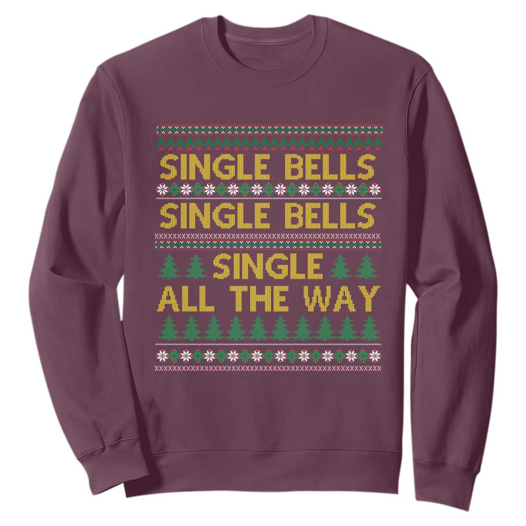Funny Christmas Anti Couple Sweatshirt Single Bells Single All The Way TS11 Maroon Print Your Wear