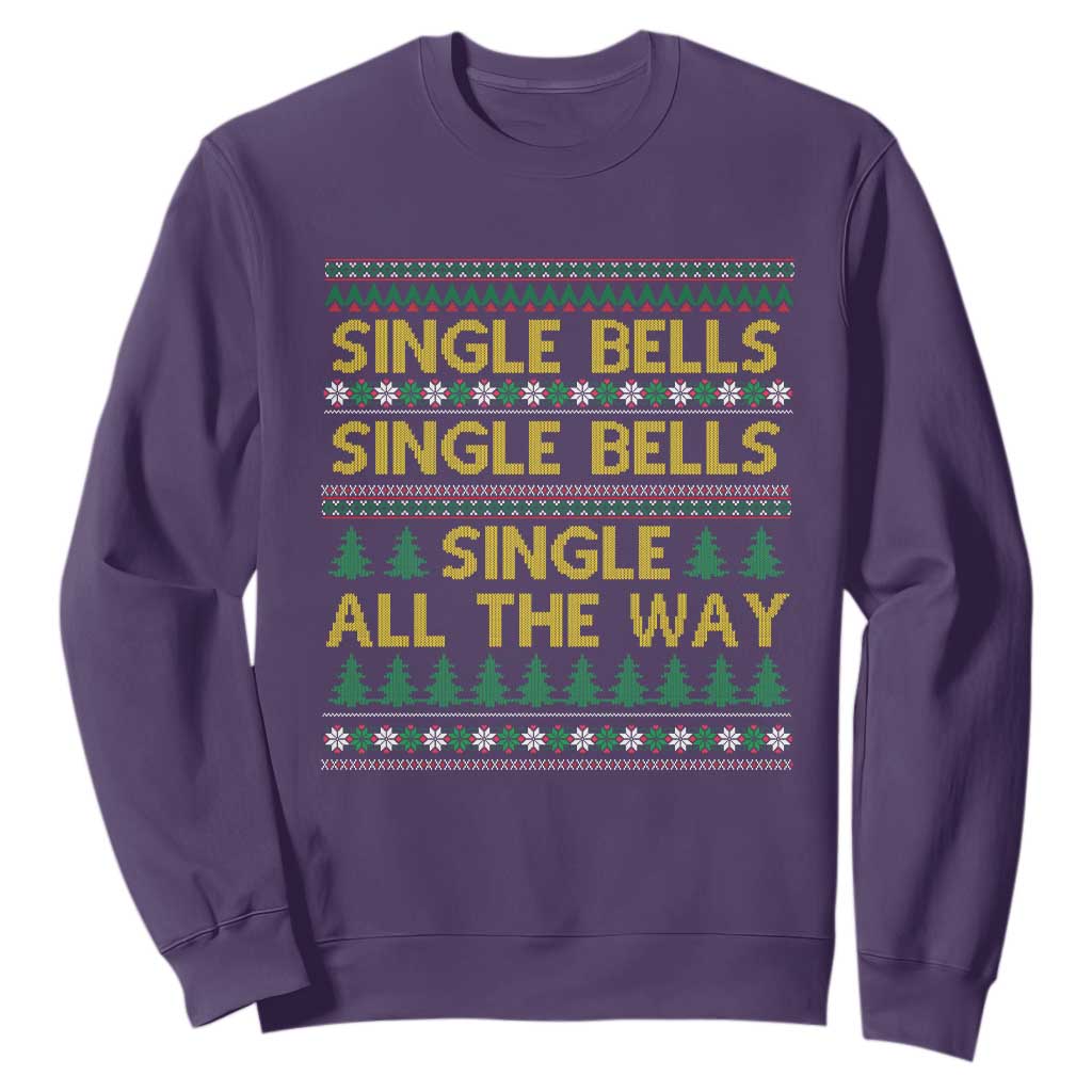 Funny Christmas Anti Couple Sweatshirt Single Bells Single All The Way TS11 Purple Print Your Wear