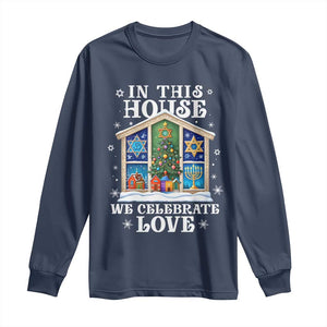 Funny Hanukkah Christmas Long Sleeve Shirt In This House We Celebrate Love Chrismukkah TS11 Navy Print Your Wear