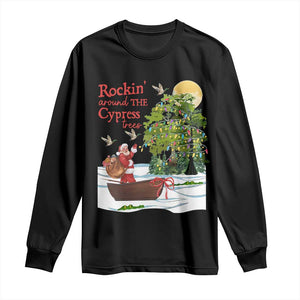 Funny Christmas Cajun Louisiana Long Sleeve Shirt Rockin' Around The Cypress Trees Santa Alligator TS11 Black Print Your Wear