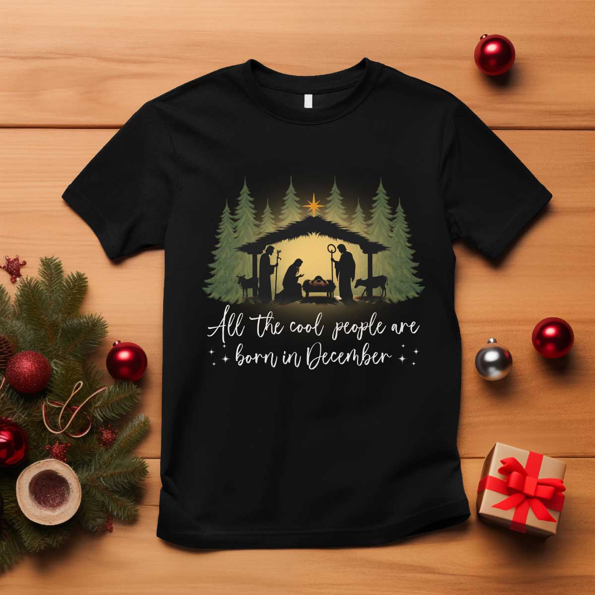 Christmas December Birthday T Shirt All The Cool People Are Born In December Christian Xmas TS11 Black Print Your Wear