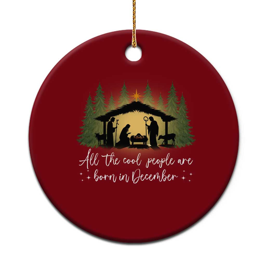 Christmas December Birthday Ceramic Ornament All The Cool People Are Born In December Christian Xmas TS11 1pc Red Print Your Wear