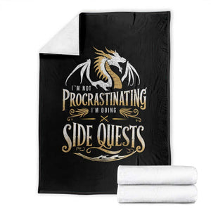 I Am Not Procrastinating I Am Doing Side Quest Throw Blanket Fantasy Game Dragon TS11 Black Print Your Wear