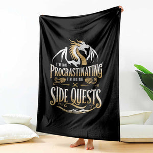 I Am Not Procrastinating I Am Doing Side Quest Throw Blanket Fantasy Game Dragon TS11 Print Your Wear