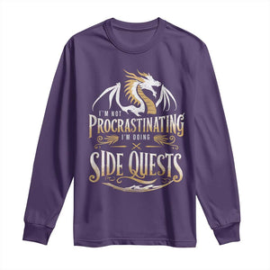 I Am Not Procrastinating I Am Doing Side Quest Long Sleeve Shirt Fantasy Game Dragon TS11 Purple Print Your Wear
