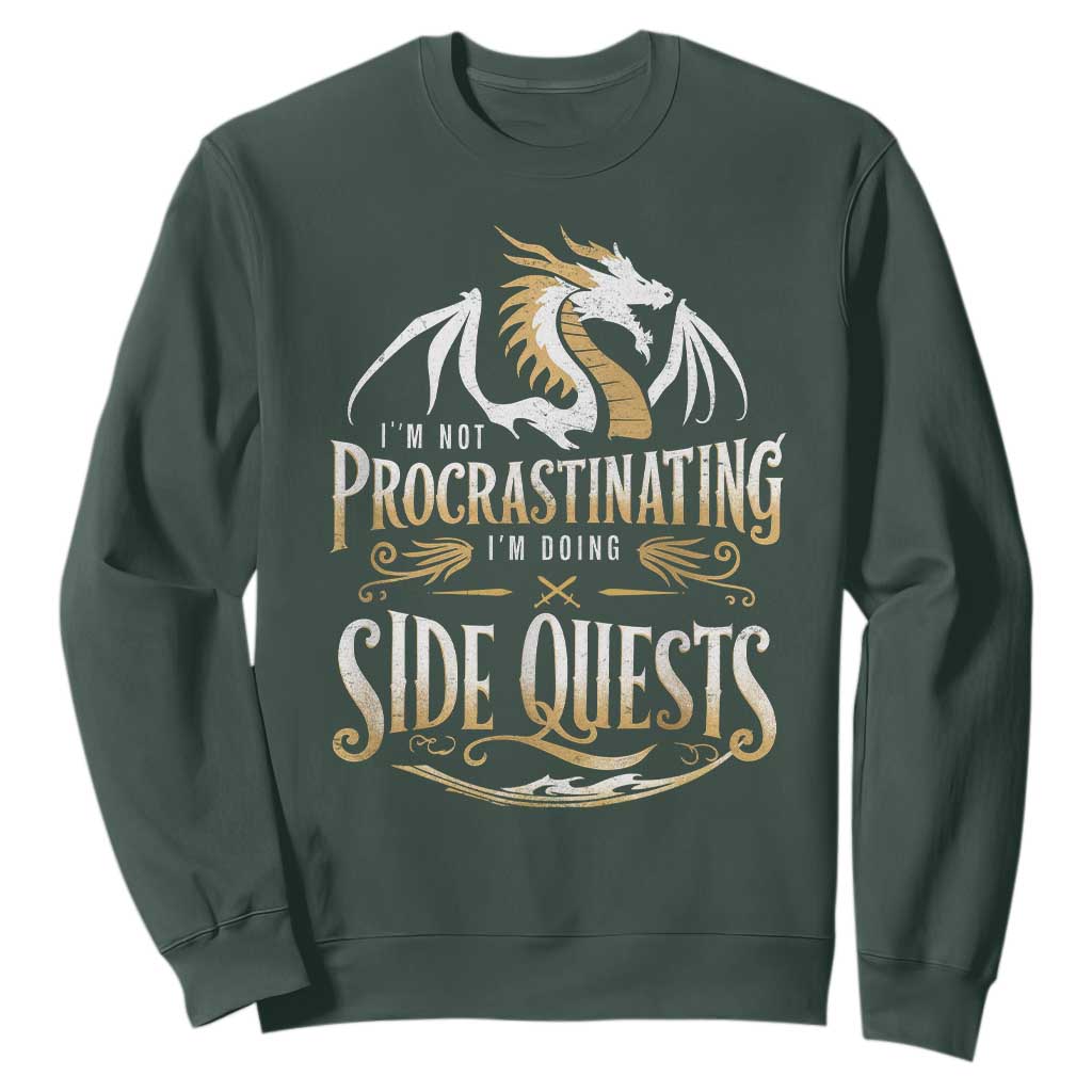I Am Not Procrastinating I Am Doing Side Quest Sweatshirt Fantasy Game Dragon TS11 Dark Forest Green Print Your Wear