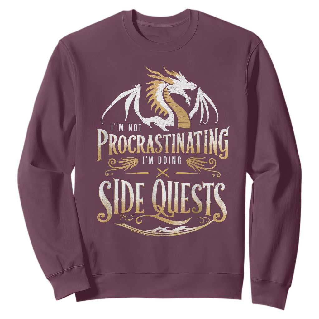 I Am Not Procrastinating I Am Doing Side Quest Sweatshirt Fantasy Game Dragon TS11 Maroon Print Your Wear