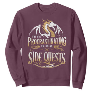 I Am Not Procrastinating I Am Doing Side Quest Sweatshirt Fantasy Game Dragon TS11 Maroon Print Your Wear