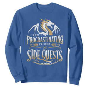 I Am Not Procrastinating I Am Doing Side Quest Sweatshirt Fantasy Game Dragon TS11 Royal Blue Print Your Wear