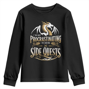I Am Not Procrastinating I Am Doing Side Quest Youth Sweatshirt Fantasy Game Dragon TS11 Black Print Your Wear