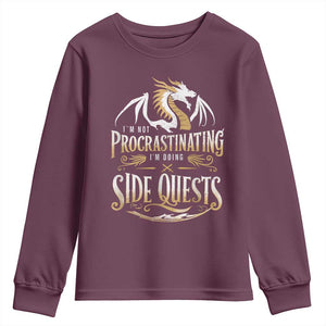 I Am Not Procrastinating I Am Doing Side Quest Youth Sweatshirt Fantasy Game Dragon TS11 Maroon Print Your Wear