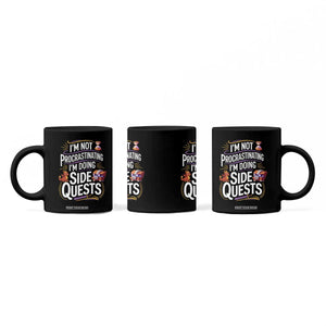 Funny I Am Not Procrastinating I Am Doing Side Quests Coffee Mug Fantasy RPG Gamer TS11 Print Your Wear