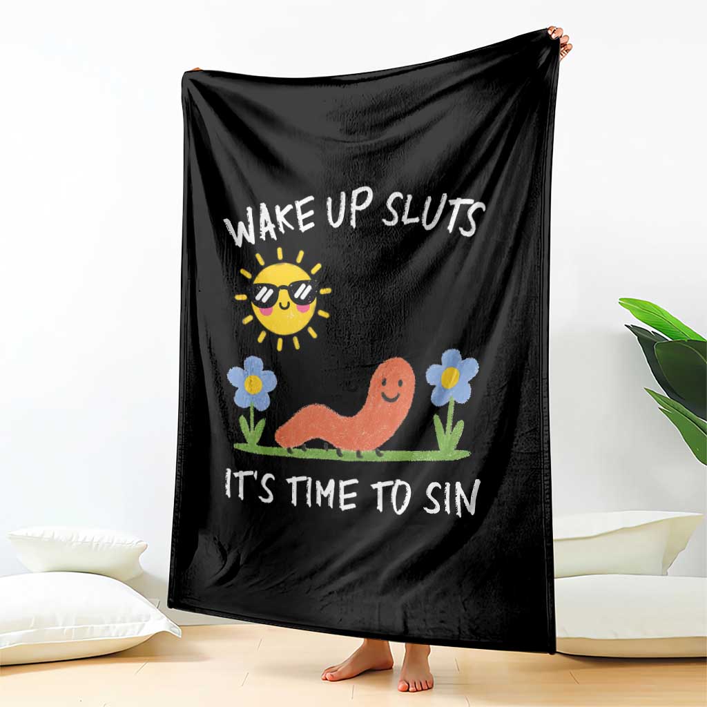 Wake Up Sluts Its Time To Sin Throw Blanket Funny Worm Meme TS11 Print Your Wear