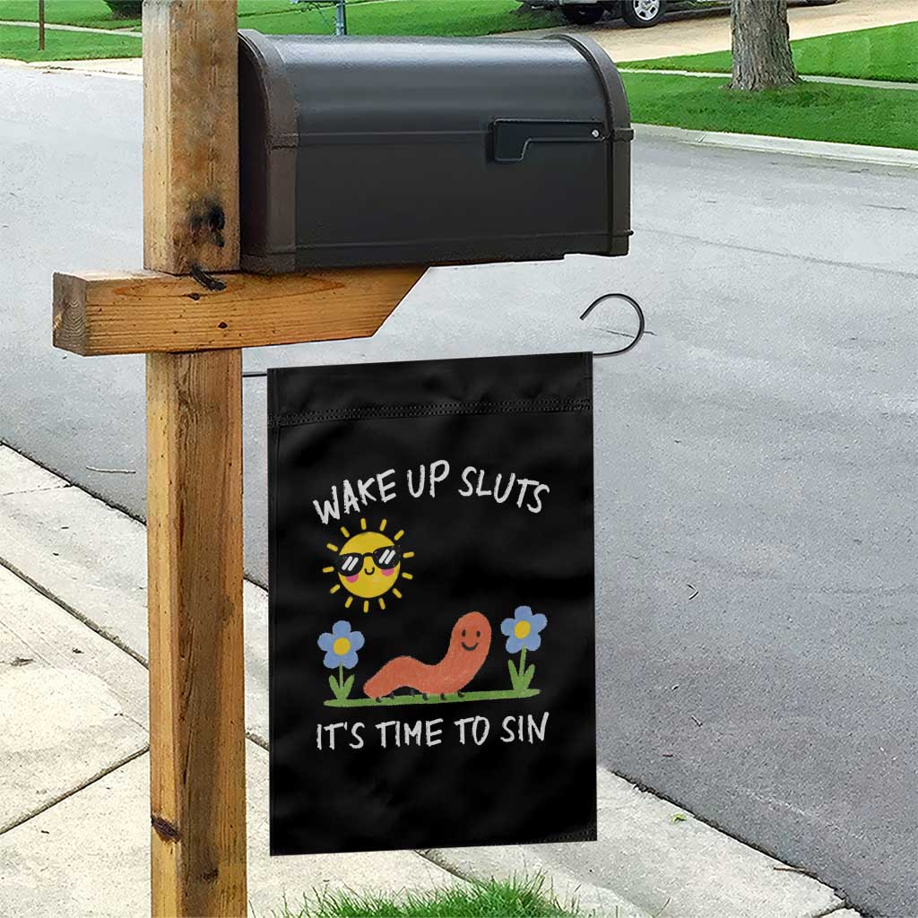 Wake Up Sluts Its Time To Sin Garden Flag Funny Worm Meme TS11 Print Your Wear