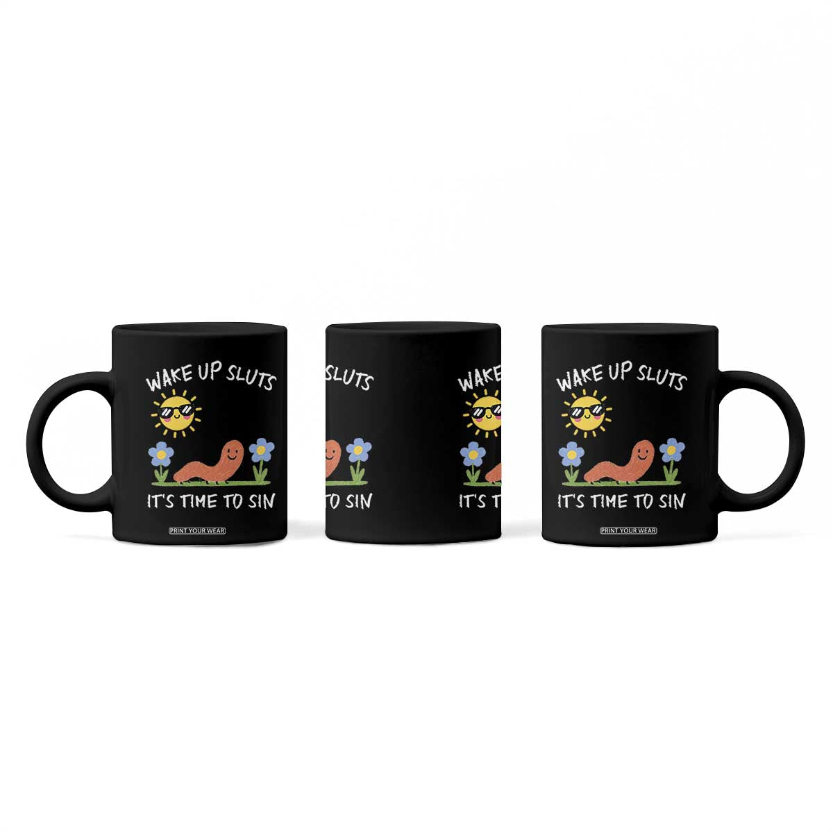 Wake Up Sluts Its Time To Sin Coffee Mug Funny Worm Meme TS11 Print Your Wear
