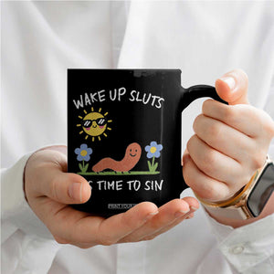 Wake Up Sluts Its Time To Sin Coffee Mug Funny Worm Meme TS11 Print Your Wear