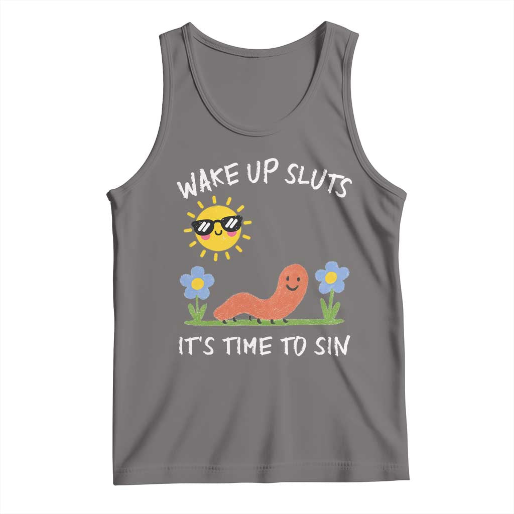 Wake Up Sluts Its Time To Sin Tank Top Funny Worm Meme TS11 Deep Heather Print Your Wear
