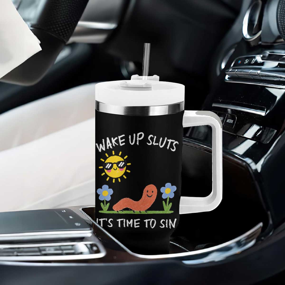 Wake Up Sluts Its Time To Sin Tumbler With Handle Funny Worm Meme TS11 Print Your Wear