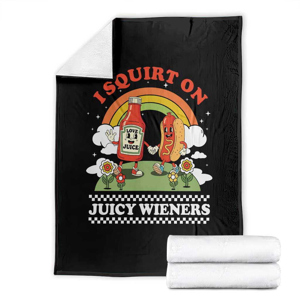 Funny I Squirt On Juicy Wieners Throw Blanket Adult Humor Dirty Gag Hot Dog Joke TS11 Black Print Your Wear
