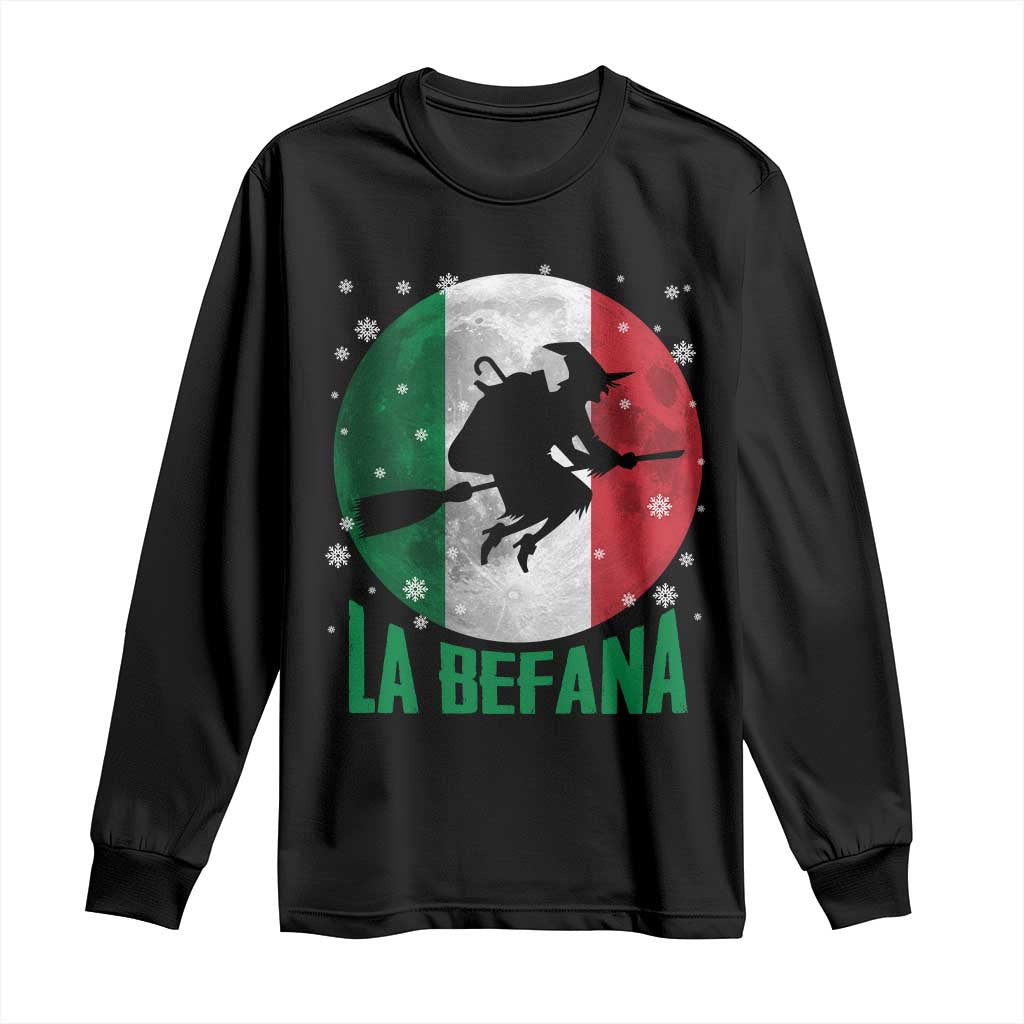 La Befana Italian Christmas Long Sleeve Shirt Xmas Witch Folklore Italy Holiday TS11 Black Print Your Wear