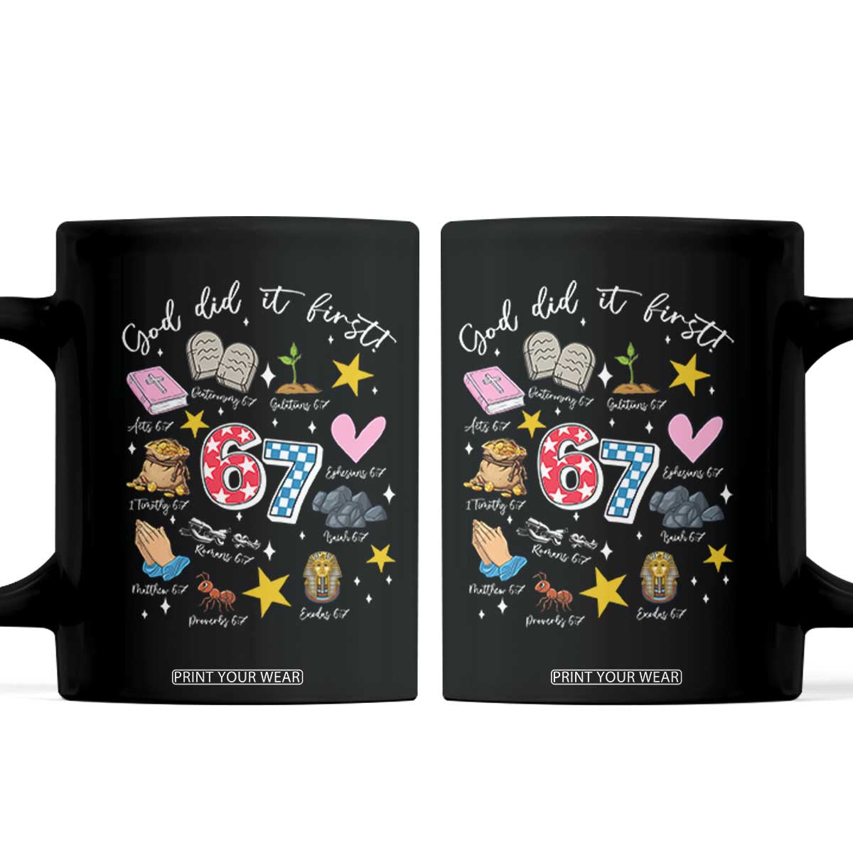 Funny 67 Christian Coffee Mug God Did It First Six Seven Meme Bible Verses TS11 Black Print Your Wear
