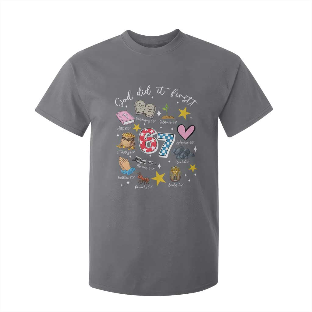Funny 67 Christian T Shirt For Kid God Did It First Six Seven Meme Bible Verses TS11 Charcoal Print Your Wear