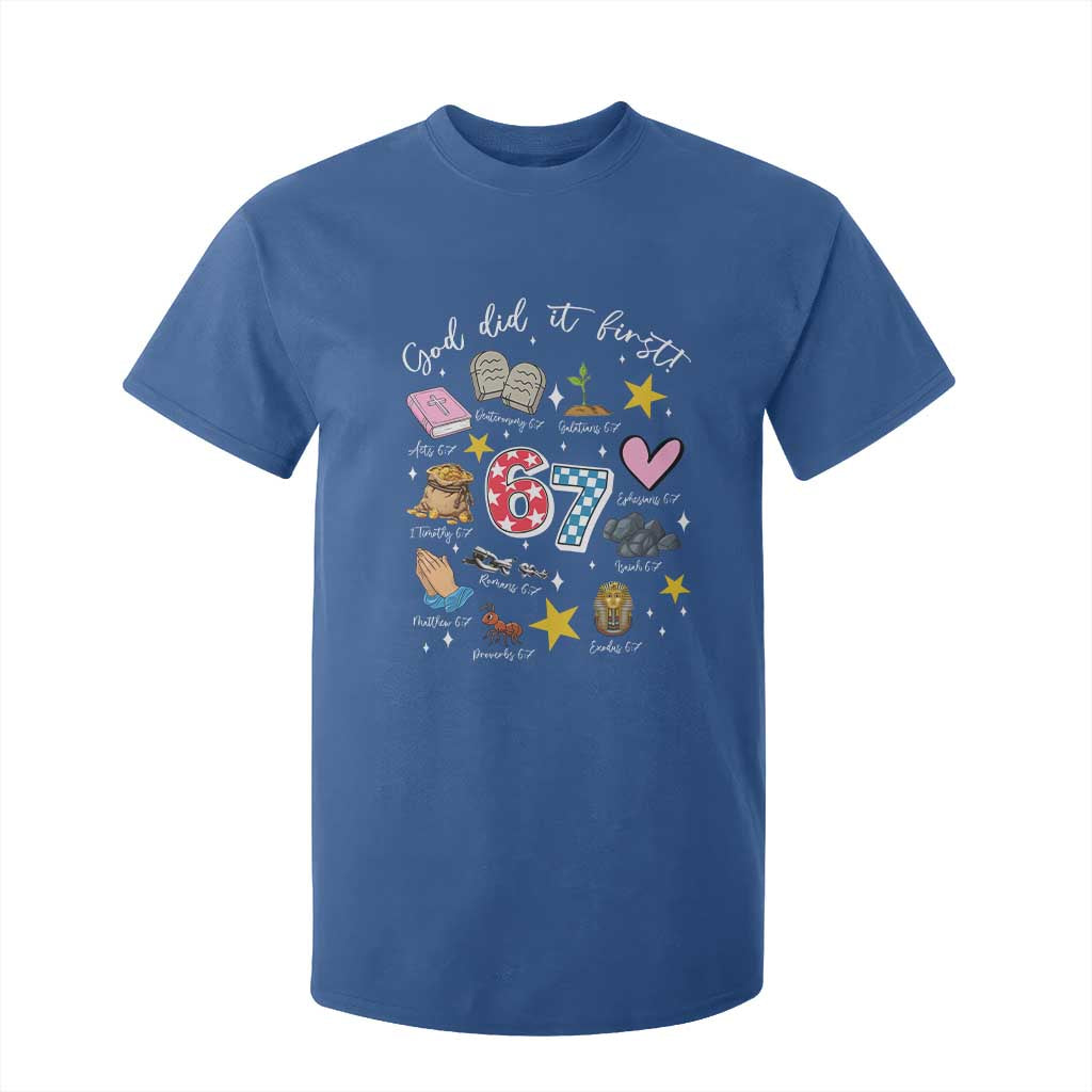 Funny 67 Christian T Shirt For Kid God Did It First Six Seven Meme Bible Verses TS11 Royal Blue Print Your Wear