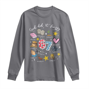 Funny 67 Christian Long Sleeve Shirt God Did It First Six Seven Meme Bible Verses TS11 Charcoal Print Your Wear