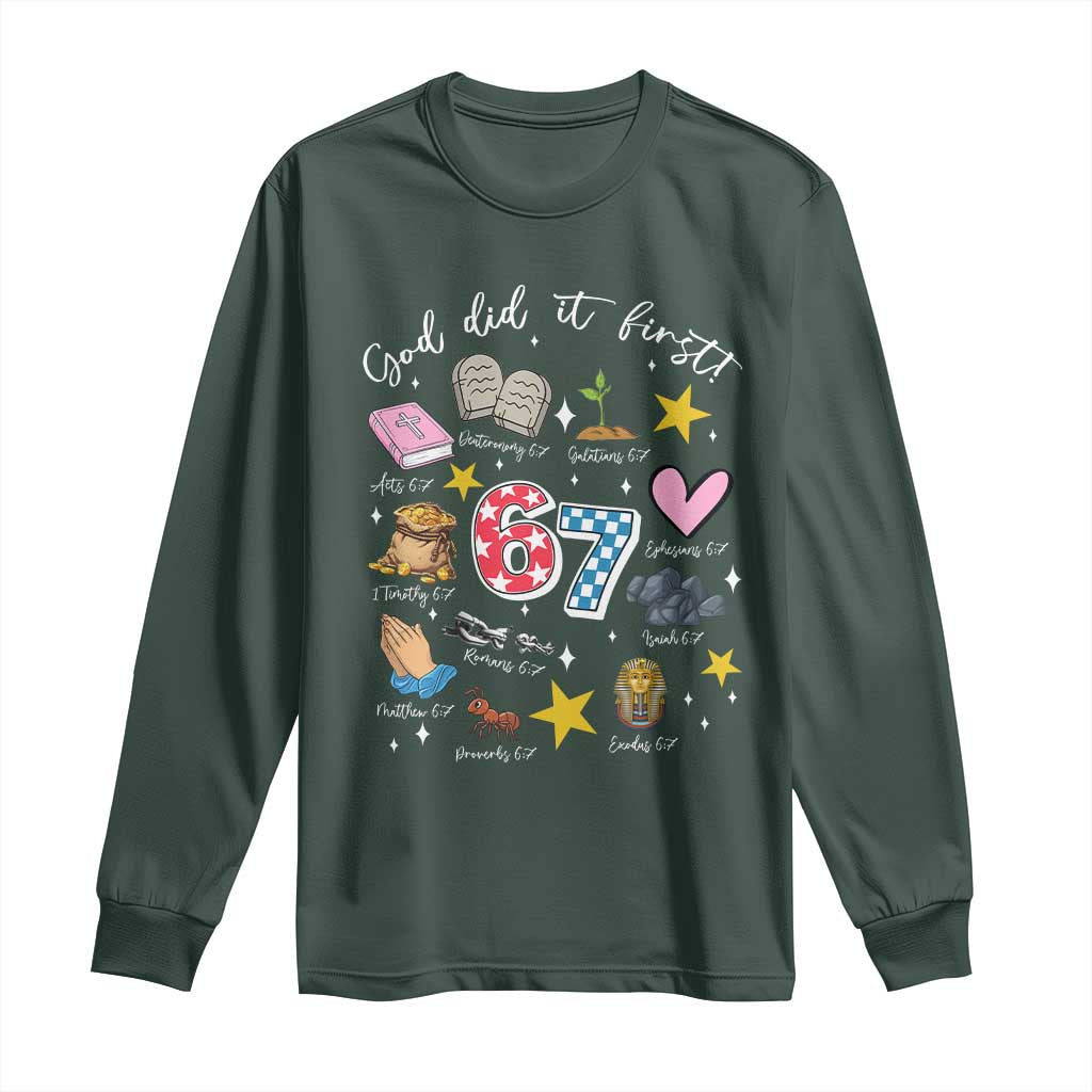 Funny 67 Christian Long Sleeve Shirt God Did It First Six Seven Meme Bible Verses TS11 Dark Forest Green Print Your Wear