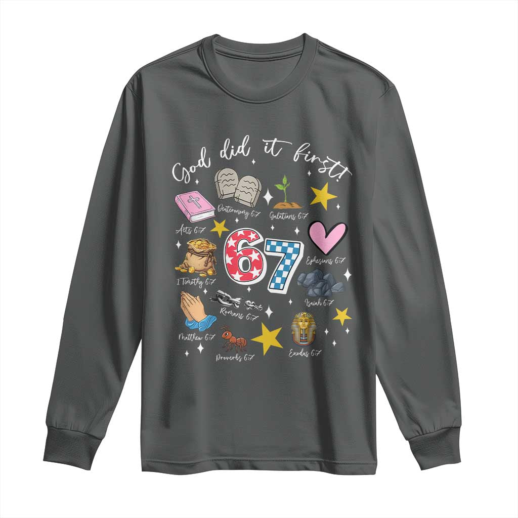 Funny 67 Christian Long Sleeve Shirt God Did It First Six Seven Meme Bible Verses TS11 Dark Heather Print Your Wear