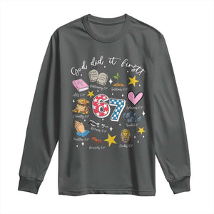 Funny 67 Christian Long Sleeve Shirt God Did It First Six Seven Meme Bible Verses TS11 Dark Heather Print Your Wear