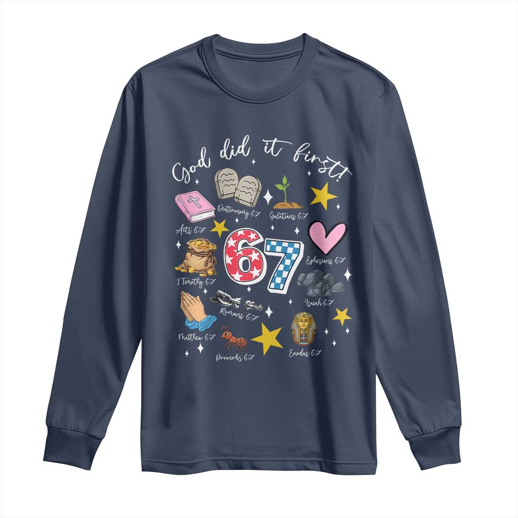 Funny 67 Christian Long Sleeve Shirt God Did It First Six Seven Meme Bible Verses TS11 Navy Print Your Wear