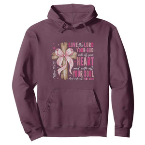 Christian Religious God Hoodie Love The Lord Your God With All Your Heart Bible Valentine's Day TS11 Maroon Print Your Wear